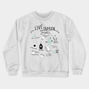 live plastic free Crewneck Sweatshirt